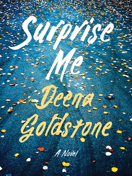 Title details for Surprise Me by Deena Goldstone - Available